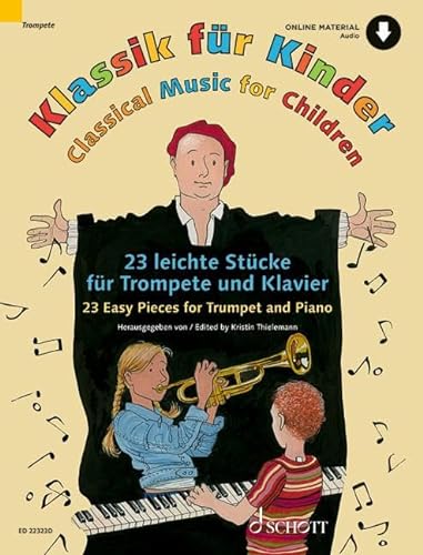 Klassik für Kinder: 23 leichte Stücke für Trompete und Klavier. Trompete (B) und Klavier. von Schott Music